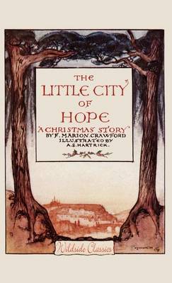 The Little City of Hope: A Christmas Story (Hardback)