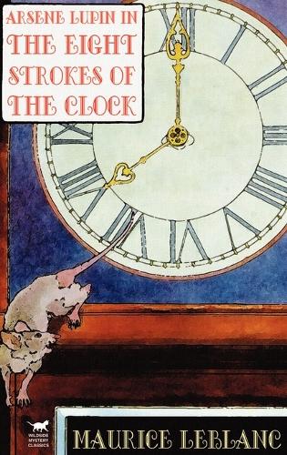 Arsene Lupin in the Eight Strokes of the Clock (Hardback)