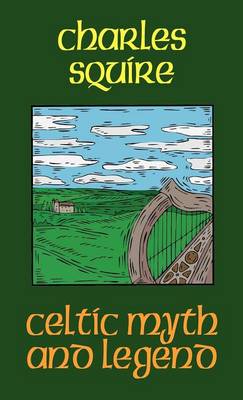 Celtic Myth and Legend (Hardback)