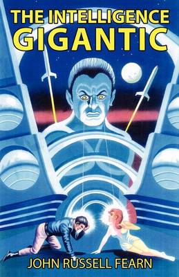 The Intelligence Gigantic (Paperback)