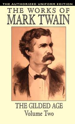 The Gilded Age: vol.2: The Authorized Uniform Edition (Hardback)