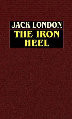 The Iron Heel (Hardback)