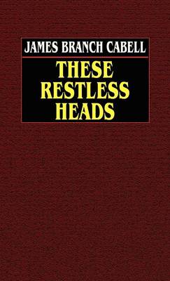 These Restless Heads (Hardback)