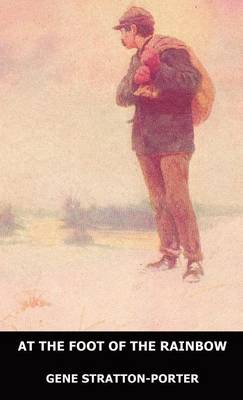 At the Foot of the Rainbow (Hardback)