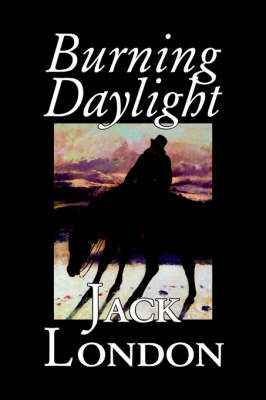 Burning Daylight (Hardback)