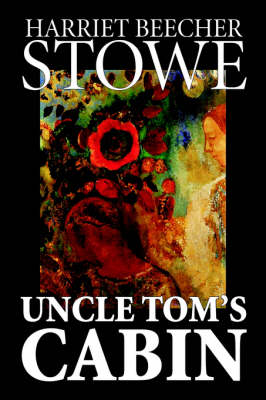 Uncle Tom's Cabin (Hardback)
