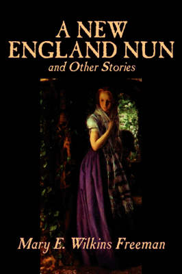 A New England Nun and Other Stories (Hardback)