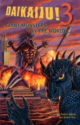Daikaiju! 3 Giant Monsters Vs the World (Hardback)