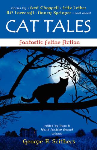 Cat Tales: Fantastic Feline Fiction (Paperback)