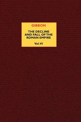 The Decline and Fall of the Roman Empire (vol. 6) (Paperback)