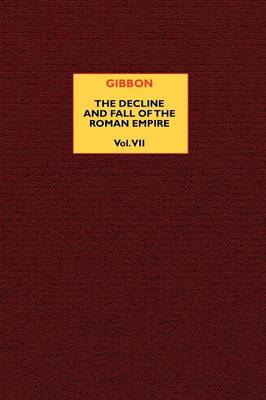 The Decline and Fall of the Roman Empire (vol. 7) (Paperback)