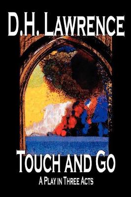 Touch and Go, A Play in Three Acts (Paperback)