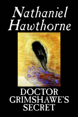 Doctor Grimshawe's Secret (Paperback)