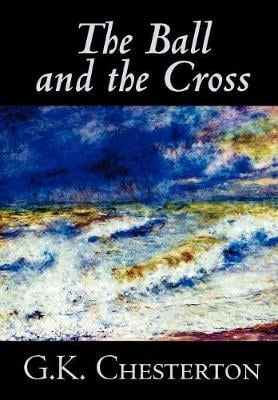 The Ball and the Cross (Hardback)