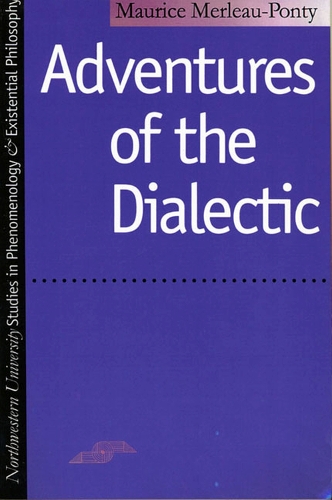 Adventures of the Dialectic - Studies in Phenomenology and Existential Philosophy (Paperback)