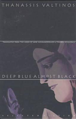 Deep Blue Almost Black: Selected Fiction (Hardback)