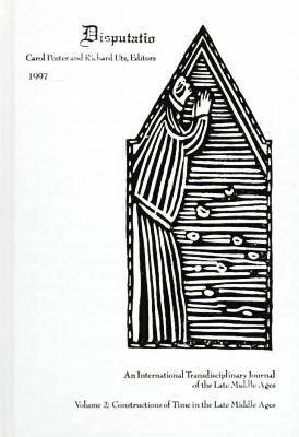 Constructions of Time in the Late Middle Ages: An International Transdisciplinary Journal of the Late Middle Age (Hardback)