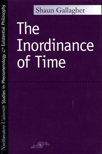 The Inordinance of Time - Studies in Phenomenology and Existential Philosophy (Paperback)