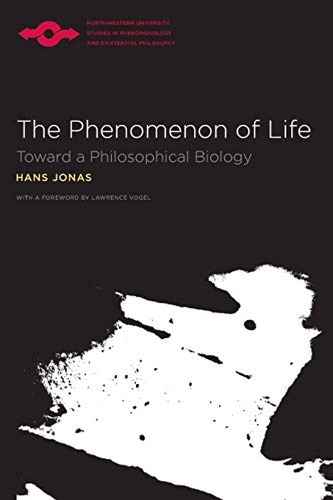 The Phenomenon of Life: Toward a Philosophical Biology - Studies in Phenomenology and Existential Philosophy (Paperback)