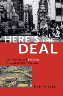 Here's the Deal: The Making and Breaking of a Great American City (Paperback)