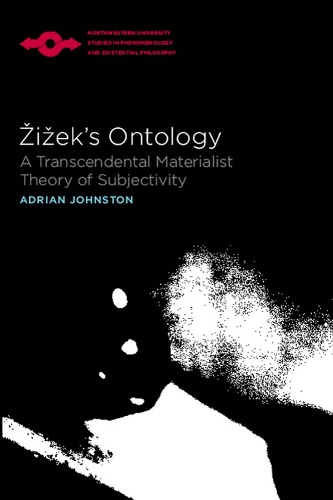 Zizek's Ontology: A Transcendental Materialist Theory of Subjectivity - Studies in Phenomenology and Existential Philosophy (Paperback)