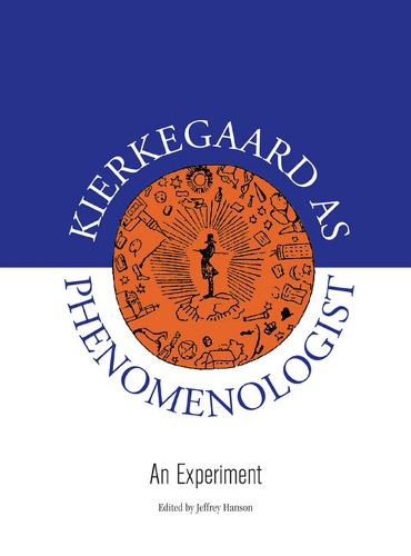 Kierkegaard as Phenomenologist: An Experiment (Paperback)