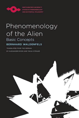 Phenomenology of the Alien - Studies in Phenomenology and Existential Philosophy (Paperback)