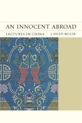 An Innocent Abroad: Lectures in China - FlashPoints (Paperback)
