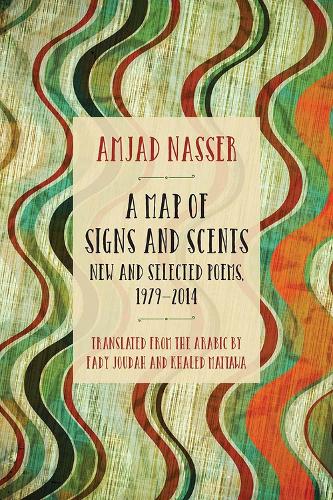 A Map of Signs and Scents: New and Selected Poems, 1979-2014 - Curbstone (Paperback)