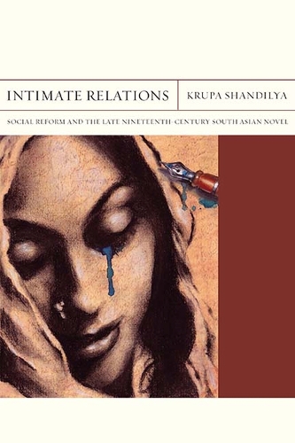 Intimate Relations: Social Reform and the Late Nineteenth-Century South Asian Novel - Flashpoints (Paperback)