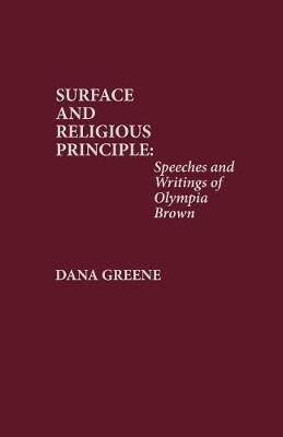 Suffrage and Religious Principle: Speeches and Writings of Olympia Brown (Paperback)