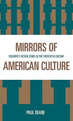 Mirrors of American Culture: Children's Fiction Series in the Twentieth Century (Hardback)