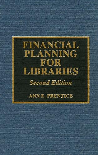 Financial Planning for Libraries - The Library Administration Series 8 (Hardback)