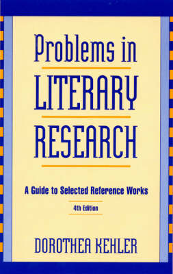 Problems in Literary Research: A Guide to Selected Reference Works (Hardback)