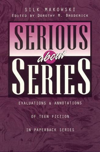 Serious about Series: Evaluations and Annotations of Teen Fiction in Paperback Series (Paperback)