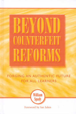 Beyond Counterfeit Reforms: Forging an Authentic Future for All Learners (Hardback)