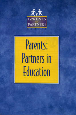 Parents: Partners in Education - Partners in Education Series (Paperback)