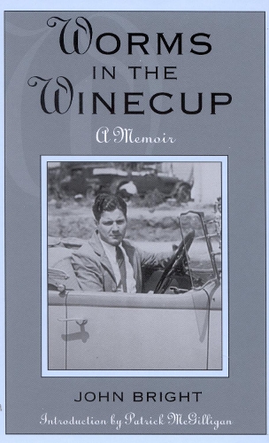 Worms in the Winecup: A Memoir - The Scarecrow Filmmakers Series 97 (Hardback)