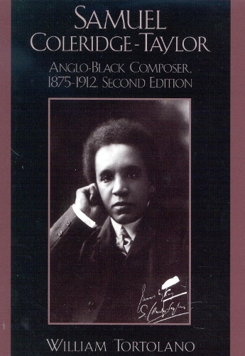 Samuel Coleridge-Taylor: Anglo-Black Composer, 1875-1912 (Hardback)