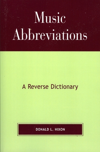 Music Abbreviations: A Reverse Dictionary (Paperback)
