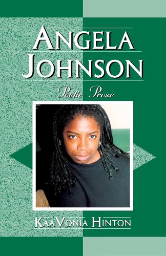 Angela Johnson: Poetic Prose - Studies in Young Adult Literature 23 (Hardback)