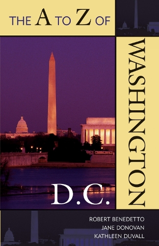 The A to Z of Washington, D.C. - The A to Z Guide Series 12 (Paperback)