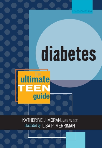 Diabetes: The Ultimate Teen Guide, It Happened to Me Series - It Happened to Me 7 (Paperback)