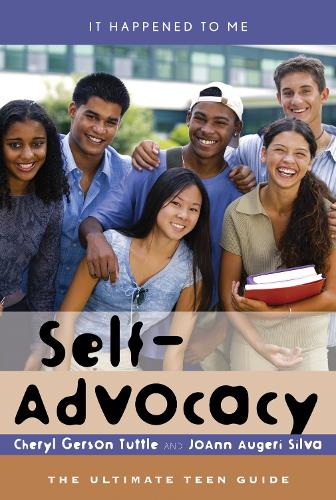 Self-advocacy: The Ultimate Teen Guide - It Happened to Me 19 (Hardback)