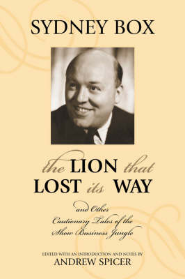 The Lion That Lost Its Way: And Other Cautionary Tales of the Show Business Jungle - The Scarecrow Filmmakers Series 122 (Paperback)