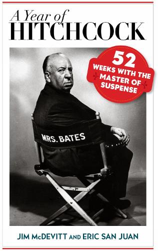 A Year of Hitchcock: 52 Weeks with the Master of Suspense (Hardback)
