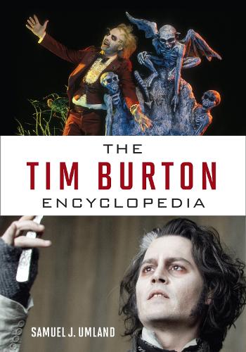 The Tim Burton Encyclopedia (Hardback)