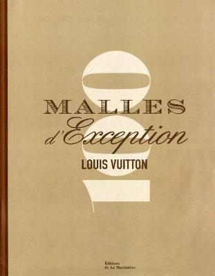Louis Vuitton: 100 Legendary Trunks (Hardback)