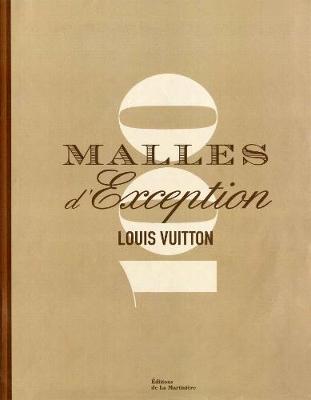 Louis Vuitton: 100 Legendary Trunks Book