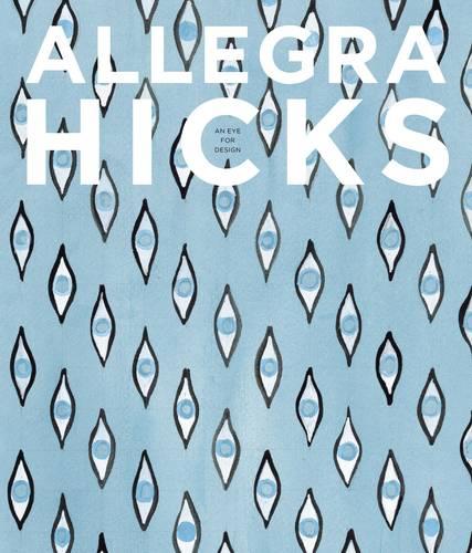 Allegra Hicks: An Eye for Design (Hardback)